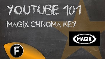 Youtube 101 | Magix Movie Edit Pro Chroma Key