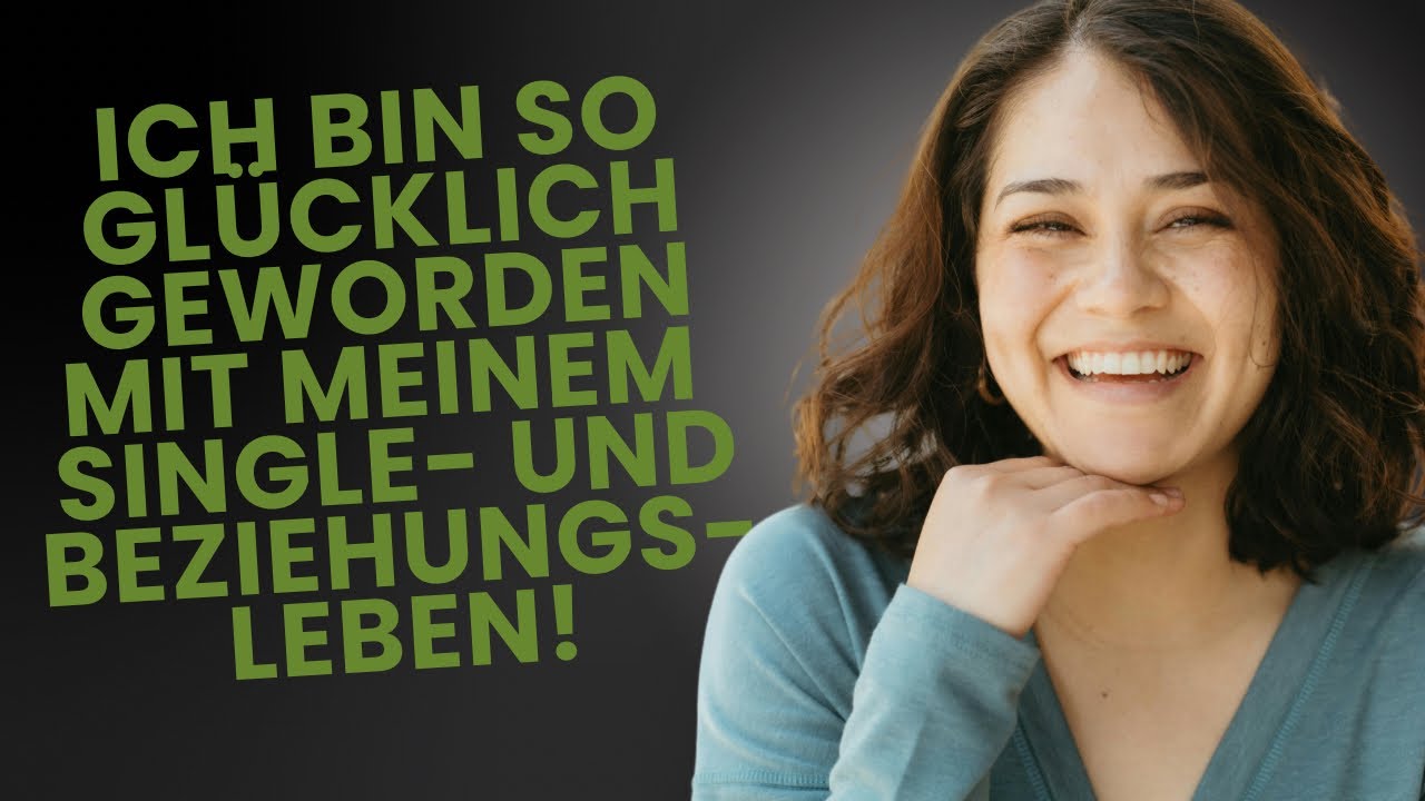 So bin ich glücklich geworden mit meinem Single- und Beziehungsleben (Erfolgsmail)