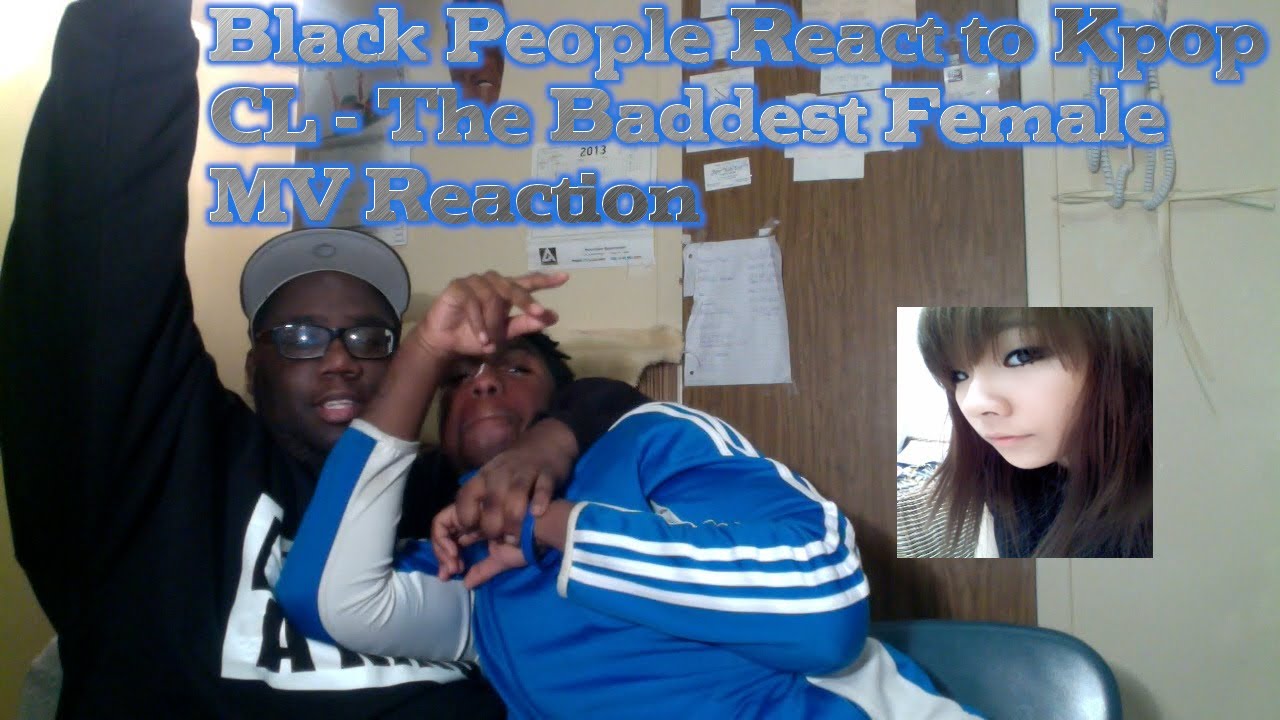 Black People React to Kpop - CL - The Baddest Female MV Reaction