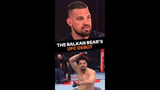 The Balkan Bear's UFC Debut