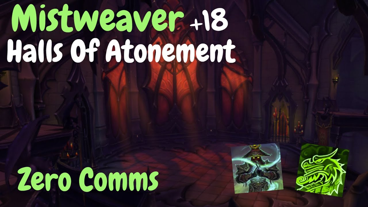 +18 Halls Of Atonement | Zero Comms | Mistweaver POV