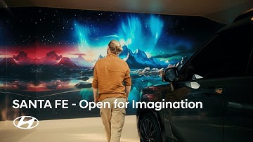 The all-new SANTA FE | Open for Imagination