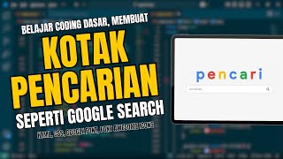 Belajar Coding Dasar - Membuat Kotak Pencarian Seperti Google Search