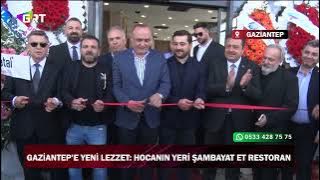 Hocanın Yeri Şambayat Et Restoranı, görkemli bir açılışla hizmete girdi