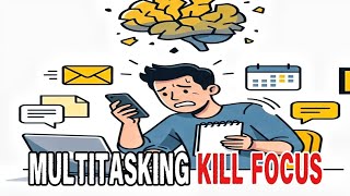 Multitasking Makes Your Brain Stupid | Here’s How to Stop It