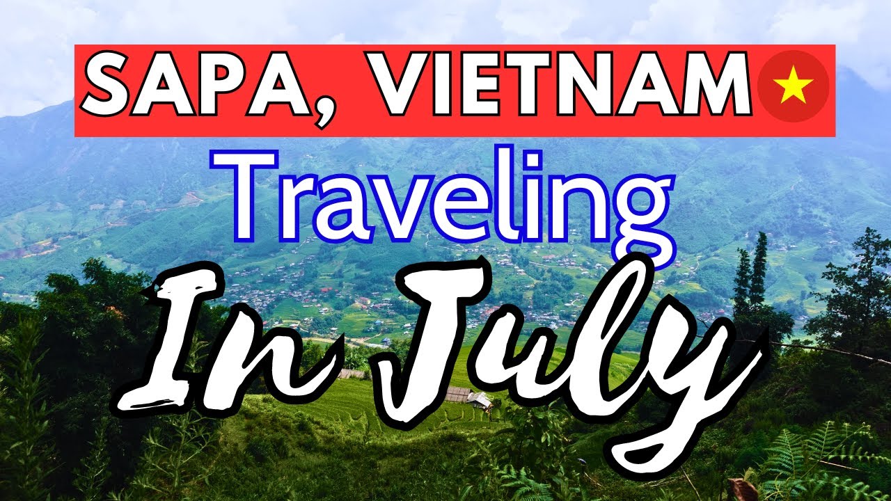 Sapa Traveling In July Vietnam Travel Best Time To Visit YouTube sapa-traveling-in-july-vietnam-travel-best-time-to-visit-youtube