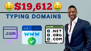 Earn Up To $19,612 Typing Domains | Make Money Online 2021 | Money Online