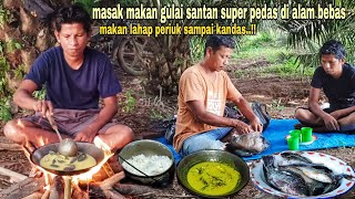 MASAK SUPER PEDAS DI ALAM BEBAS, MAKAN LAHAP PERIUK SAMPAI KANDAS