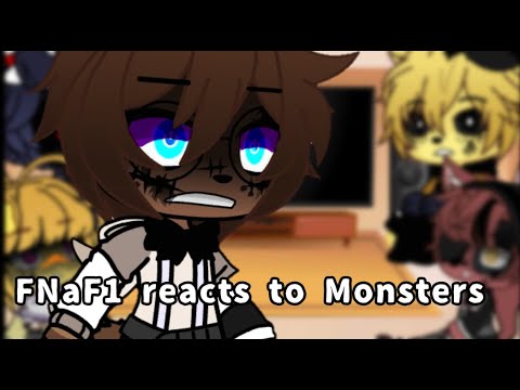 FNaF1 reacts to Monsters