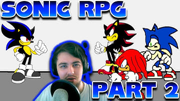Sonic RPG (Episode 1) - Part 2 - ANOTHER HEDGEHOG?!?!