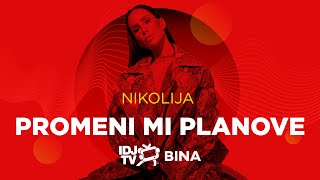 Nikolija - Promeni Mi Planove (Live @ Idjtv Bina)