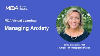 MDA Daily Living Webinar:  Managing Anxiety