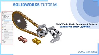 Solidworks Video Dersler/Tutorial  ( Zincir Dişli Montajı/Chain Component Pattern Assembly )