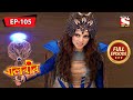 বালবীর | Baalveer | Full Episode - 105 - 26th February, 2021