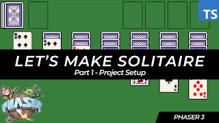 Create Solitaire with Phaser 3 - Tutorial Series (Part 1)
