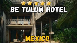 Be Tulum Hotel Review 2026: Is This Jungle–Beach Boutique in Tulum Worth the Price?