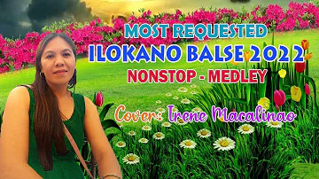 MOST REQUESTED ILOKANO BALSE NONSTOP MEDLEY 2022 | Cover by Irene Macalinao - Irene Musicnotes