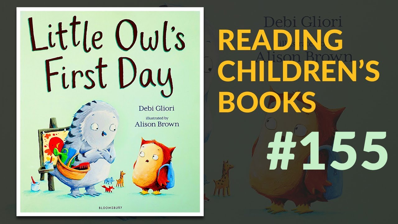 ▷ Little Owls First Day — Reading Children's Books #154