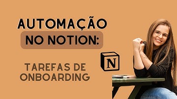 Automações no Notion: Criando suas tarefas de onboarding com um clique!