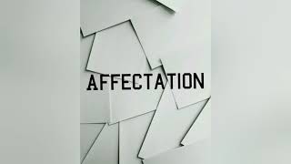 How to pronounce Affectation !