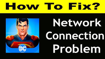 How To Fix DC Legends App Network Connection Problem Android & iOS | DC Legends No Internet Error