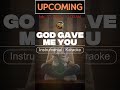 God Gave Me You Upcoming Cover