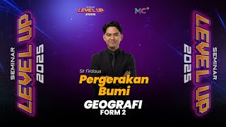 Seminar Level Up - FORM 2 GEOGRAFI | Pergerakan Bumi