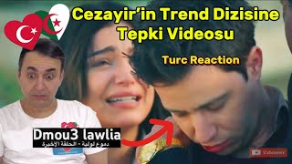 🇩🇿 Türk Tepki 🇹🇷| Dmou3 lawliya 23 | Turc Reaction دموع لولية - الحلقة الأخيرة | Dmou3 lawliya Final