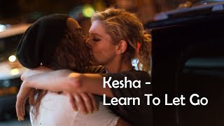 Kesha - Learn To Let Go Lyrics Letra New Song 2017 Lyric Video, Official Audio, Karaoke Music