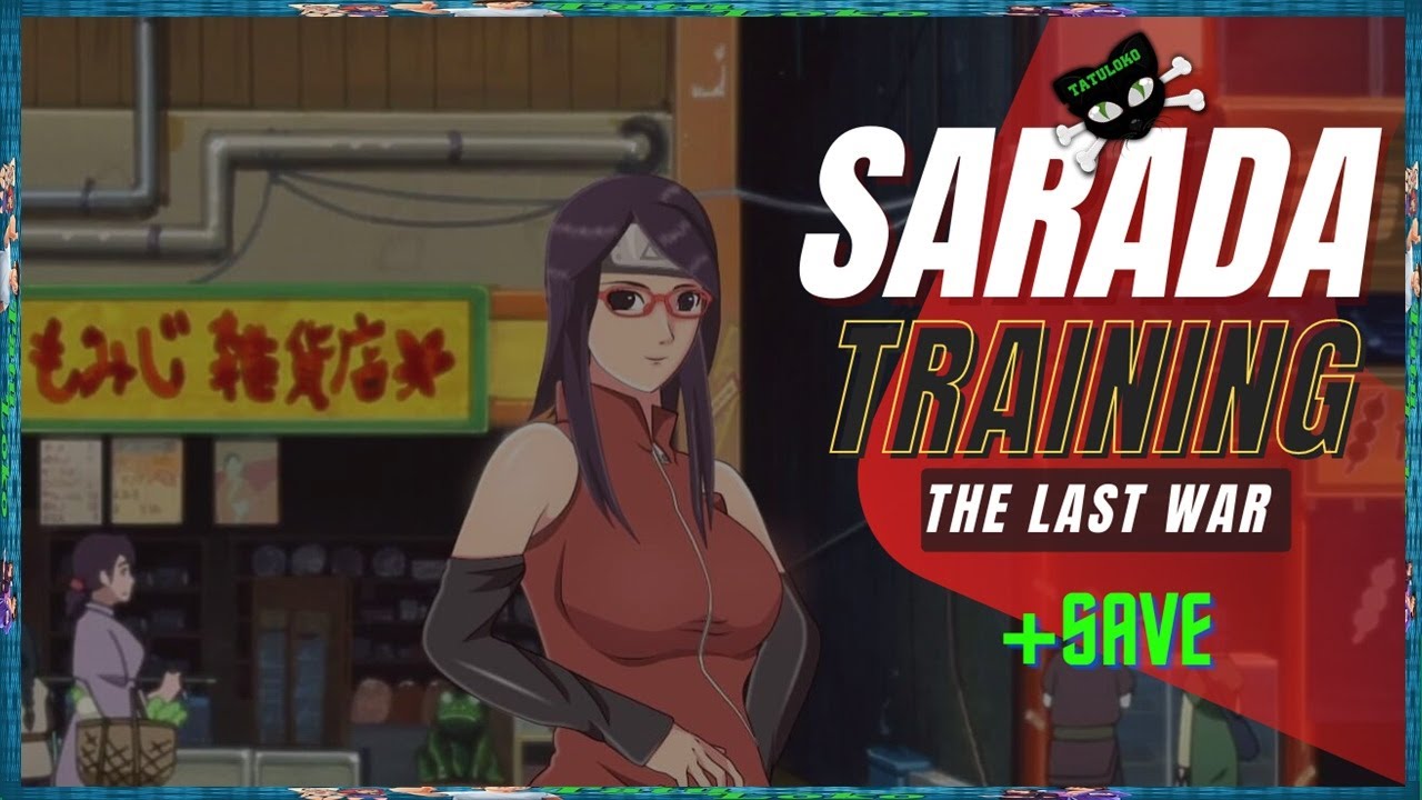 Sarada Training The Last War V2 8 Save YouTube sarada-training-the-last-war-v2-8-save-youtube