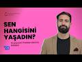 Sen Ailende Hangisini Yaşadın?