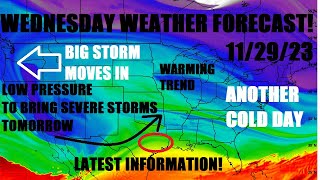 Wednesday weather forecast 11/29/23 Impact storm systems to move in. Severe storms on the way