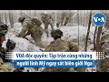 VOA độc quyền: Tập trận cùng những người lính Mỹ ngay sát biên giới Nga | VOA Tiếng Việt