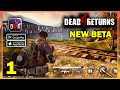 Dead 4 Returns New Beta Gameplay (Android, iOS) - Part 1