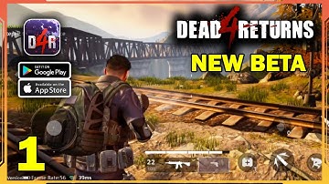 Dead 4 Returns New Beta Gameplay (Android, iOS) - Part 1