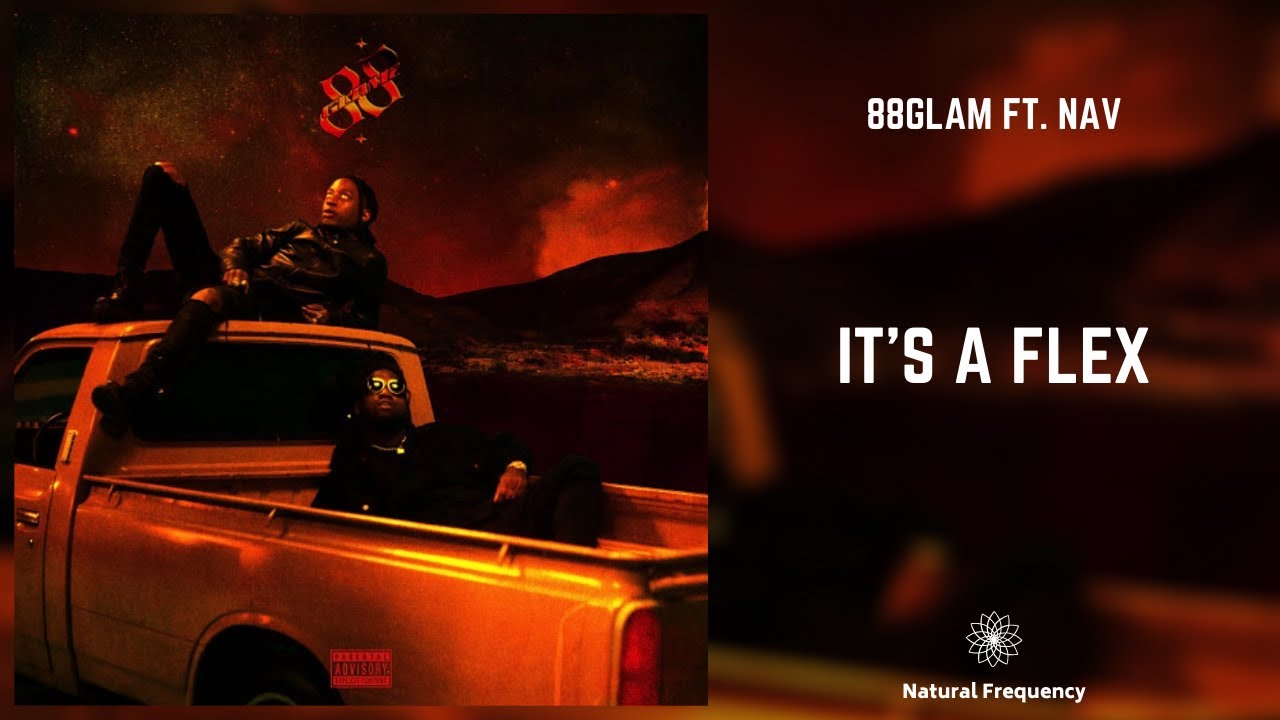 88GLAM - It's A Flex ft. NAV (432Hz)