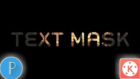 Text Mask in KineMaster || Tutorial ||