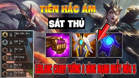 ĐỘI HÌNH " TIÊN HẮC ÁM - SÁT THỦ " | LEBLANC TƯỚNG 2 VÀNG MẠNH NHẤT MÙA 5 | LỌT TOP 100%