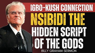 Did the Igbo Create Nsibidi from a Forgotten Script of Kush? | Africa’s Ancient Code Billy Graham