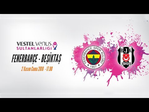 2018 - 2019 Vestel Venus Sultanlar Ligi 1.Hafta Fenerbahçe - Beşiktaş