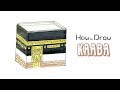 How to Draw The Kaaba