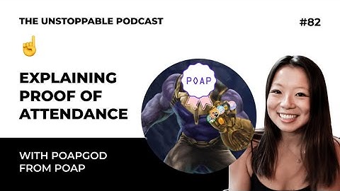 Explaining Proof of Attendance with POAPgod from POAP | Ep. #82