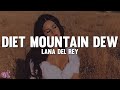 Lana Del Rey Diet Mountain Dew Lyrics