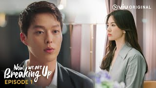 Viu Original Now, We Are Breaking Up | Highlight Episode 1 | Viu Indonesia