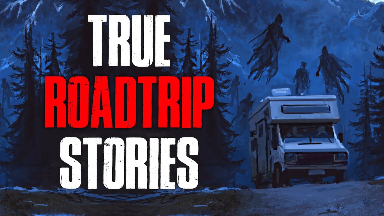 4 True Scary Road Trip Horror Stories - YouTube