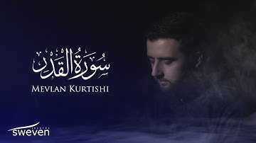 Mevlan Kurtishi – Surah Al Qadr