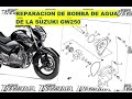 REPARACION DE BOMBA DE AGUA SUZUKI GW250 INAZUMA