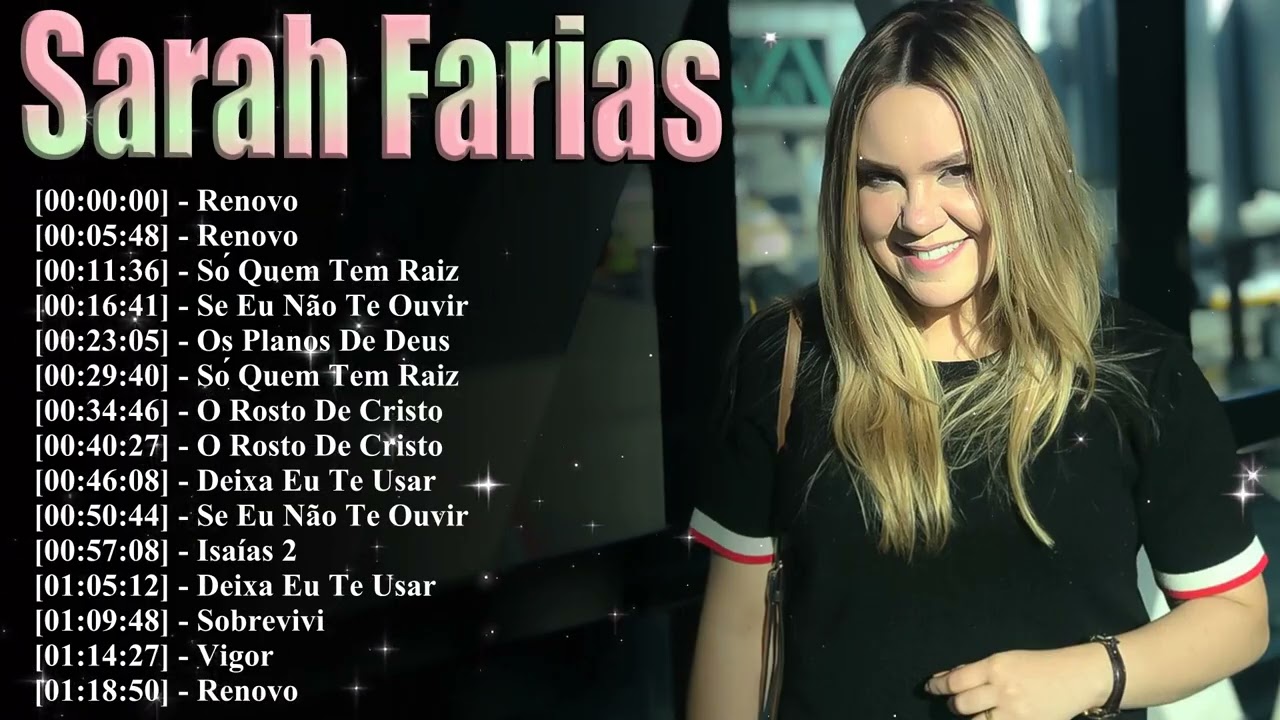 Top 10 Louvores Sarah Farias – Adoração Profunda e Unção do Espírito