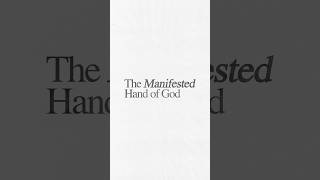The Manifested Hand of God