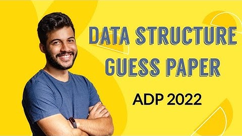 ADP 4TH SEMESTER|| DATA STRUCTURE GUESS PAPER || 2022